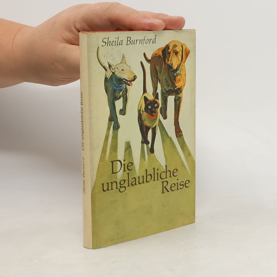 Sheila Burnford Die unglaubliche Reise
