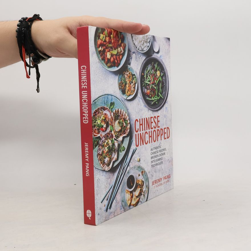 Jeremy Wang Chinese Unchopped - an introduction to Chinese Cooking