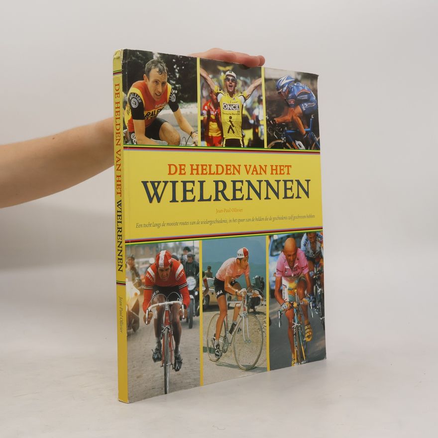 Jean Paul Ollivier De helden van het Wielrennen