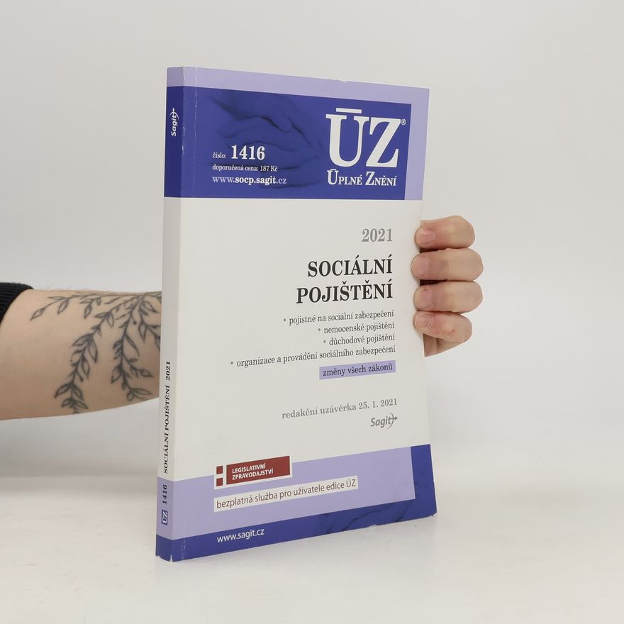 Kolektiv autorů ÚZ 1416: Sociální pojištění: pojistné na sociální zabezpečení, nemocenské pojištění, důchodové pojištění, organizace a provádění sociálního zabezpečení : změny všech zákonů