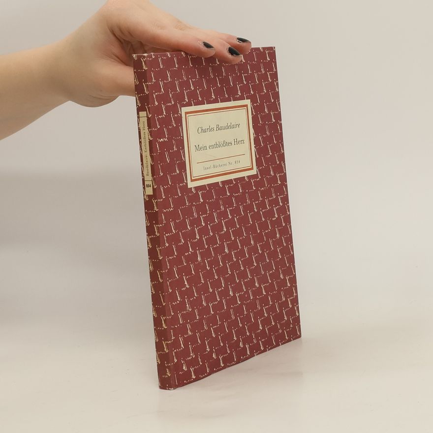 Charles Baudelaire Mein entblösstes Herz