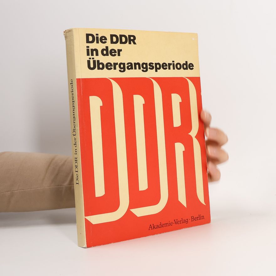 Autorenkollektiv Die DDR in der Übergangsperiode
