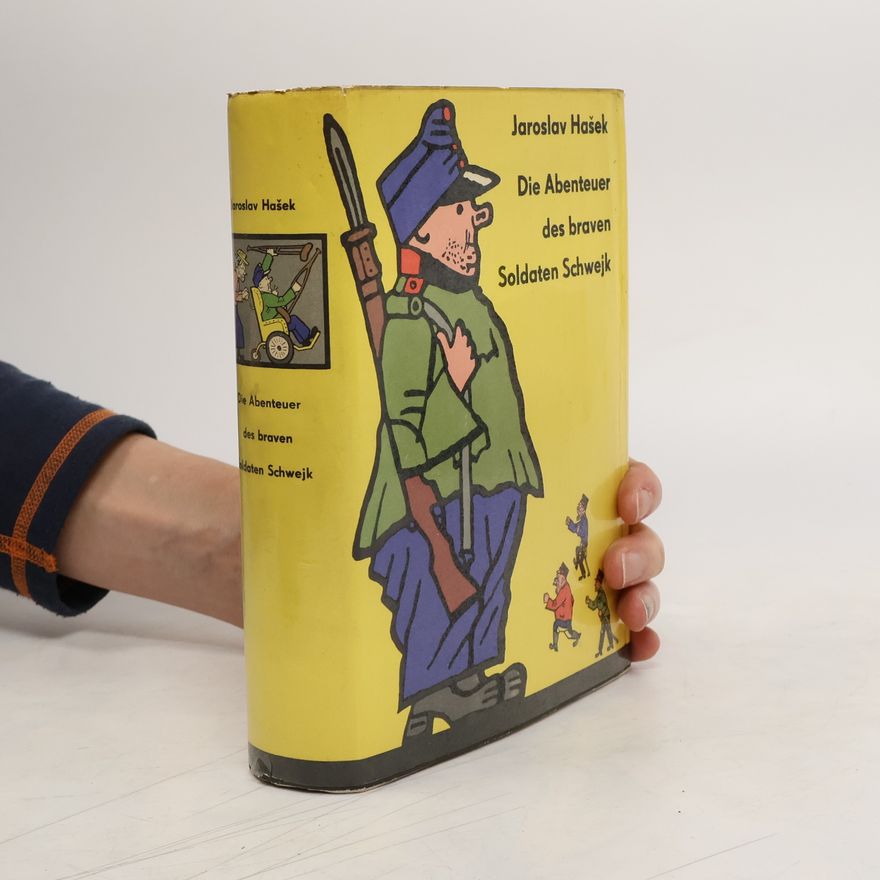 Jaroslav Hašek Die Abenteuer des braven Soldaten Schwejk