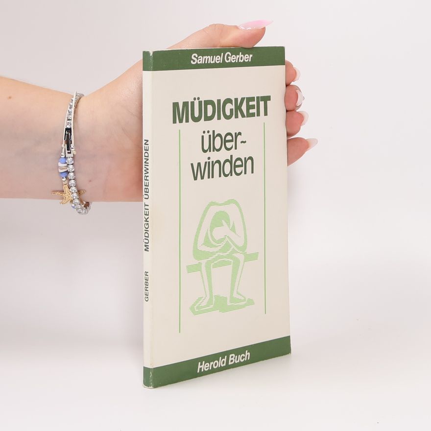 Samuel Gerber Müdigkeit überwinden