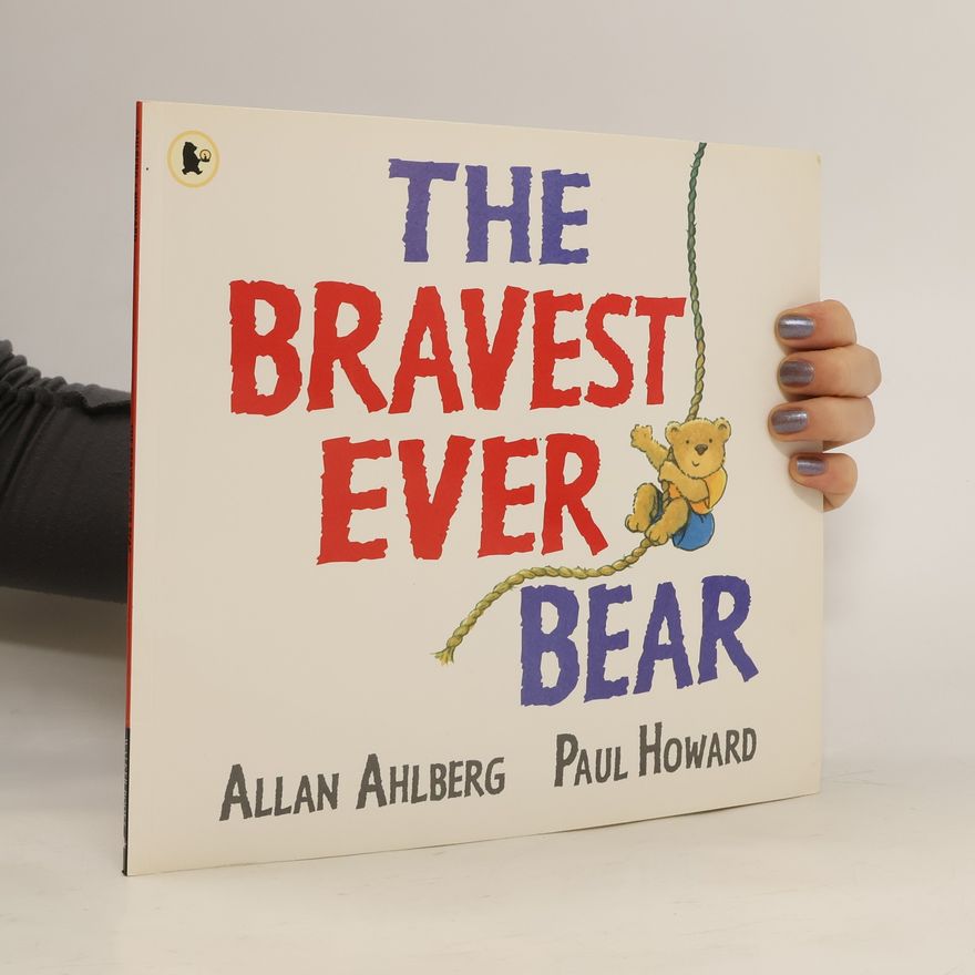 Janet Ahlberg The Bravest Ever Bear