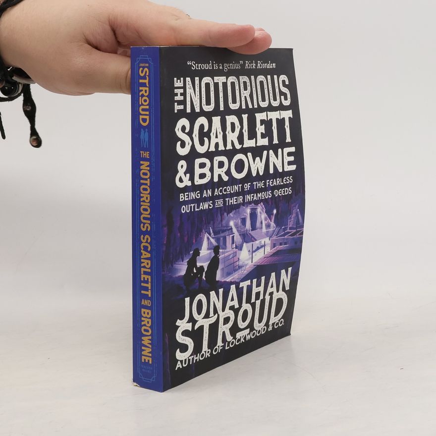 Jonathan Stroud The Notorious Scarlett and Browne