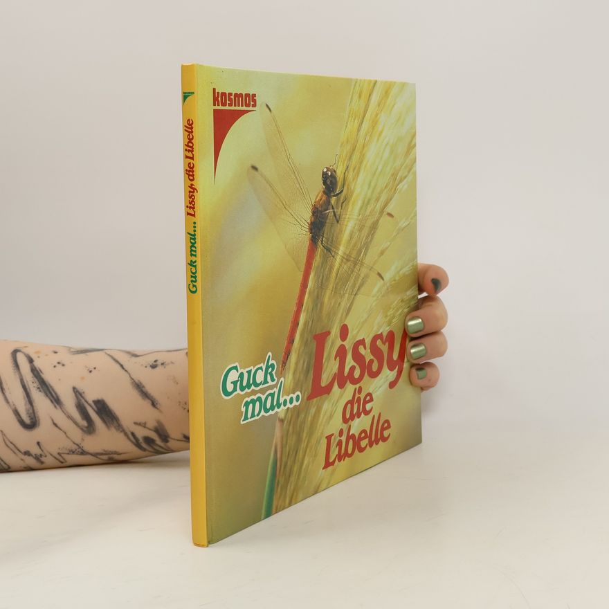 Various authors Guck mal… Lissy die Libelle