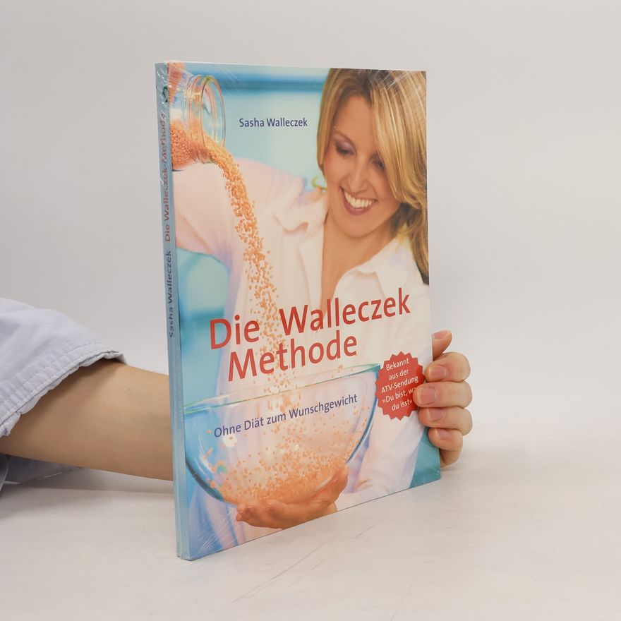 Sasha Walleczek Die Walleczek Methode