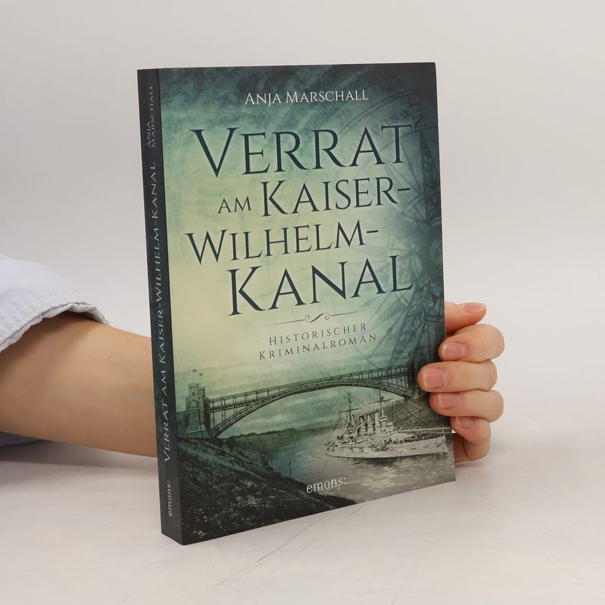 Anja Marschall Verrat am Kaiser-Wilhelm-Kanal