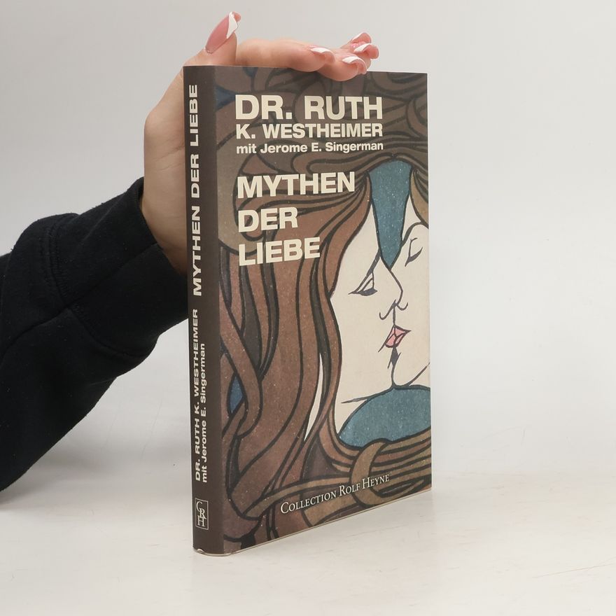 Ruth Karola Westheimer Mythen der Liebe
