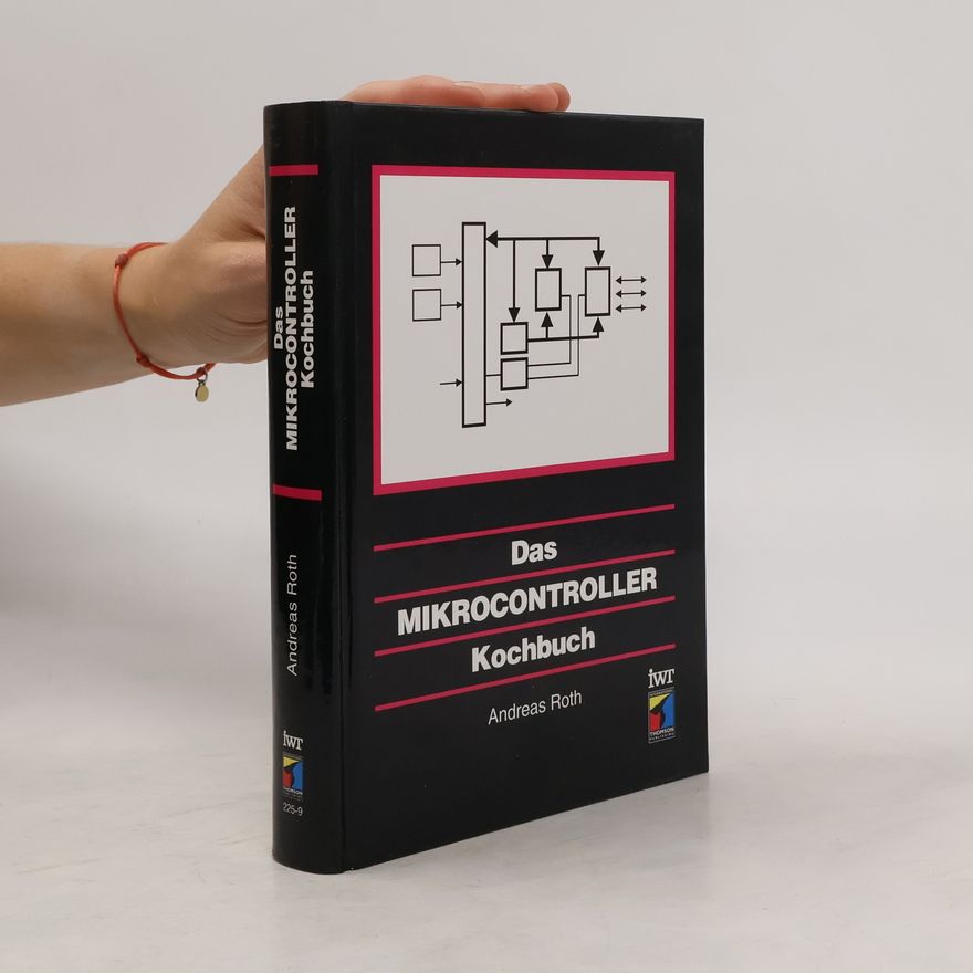 Andreas Roth Das Mikrocontroller-Kochbuch