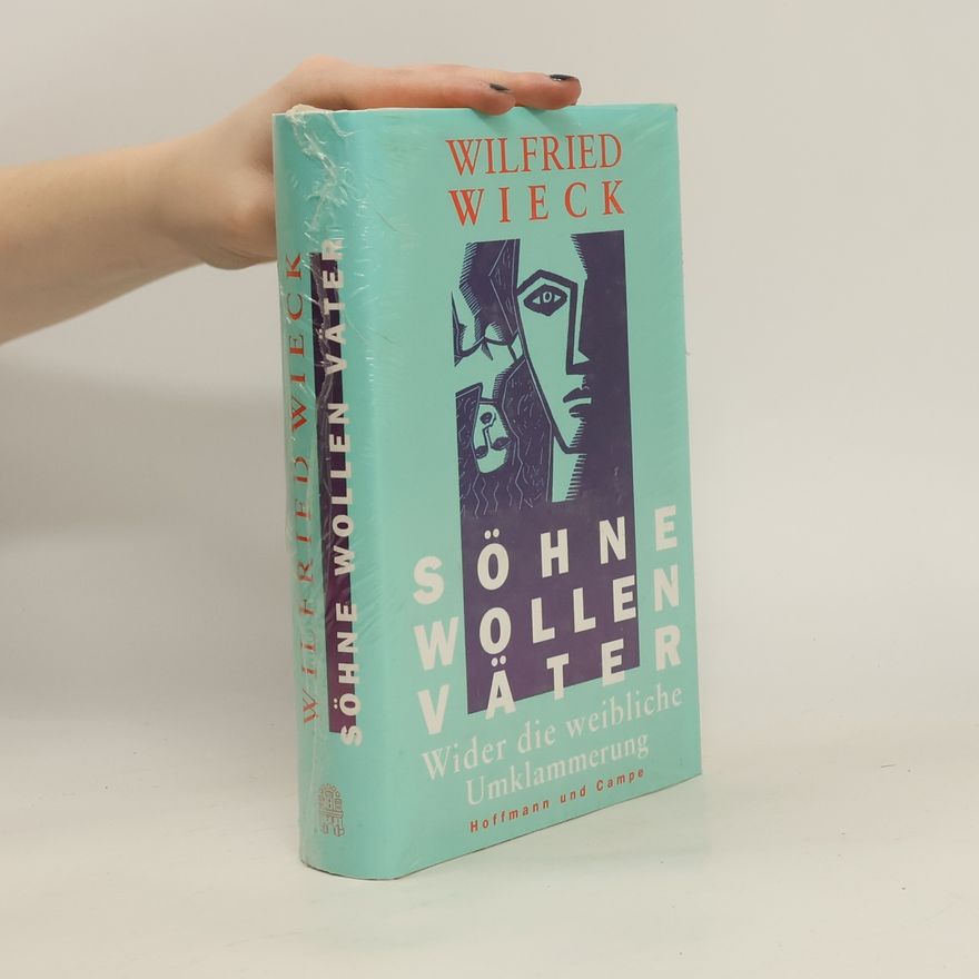 Wilfried Wieck Söhne wollen Väter