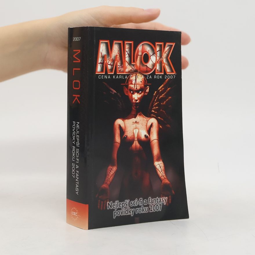 Autorenkollektiv Mlok 2007. Sbírka vítězných prací Ceny Karla Čapka za rok 2007