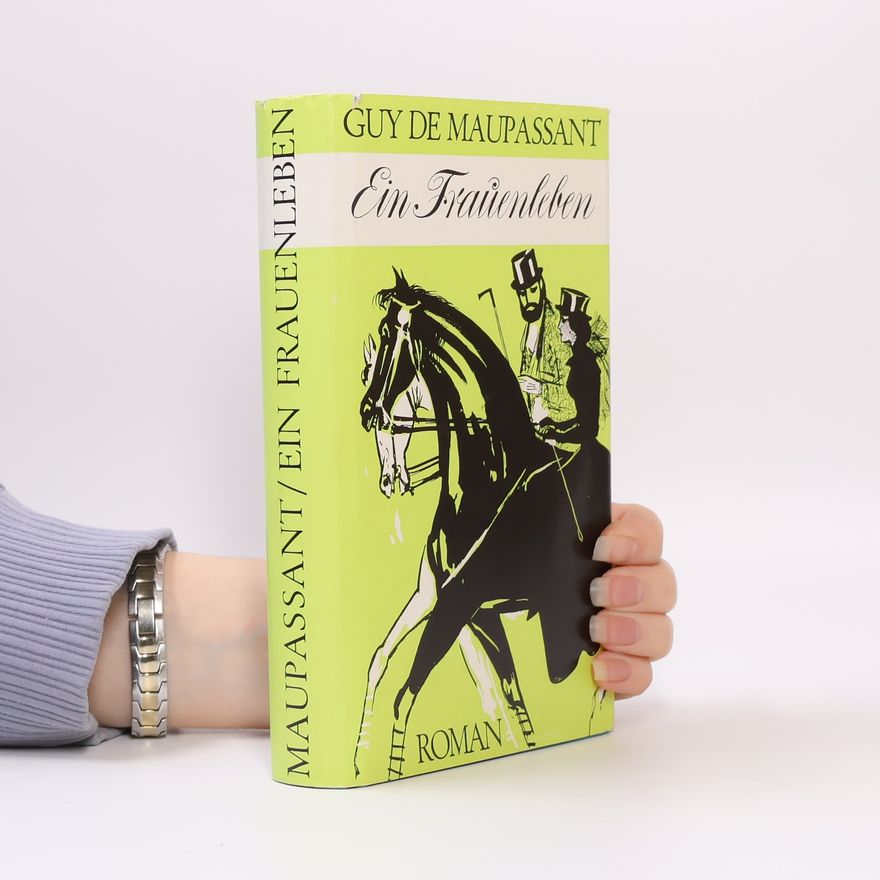 Guy de Maupassant Ein Frauenleben