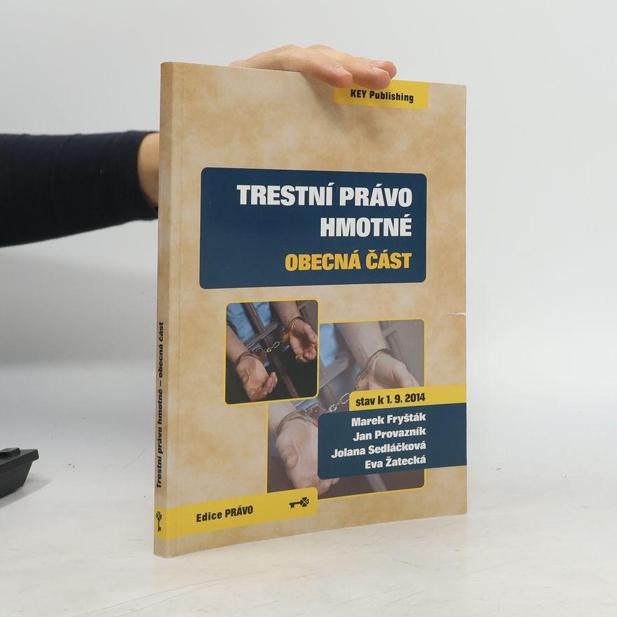 Marek Fryšták Trestní právo hmotné: obecná část