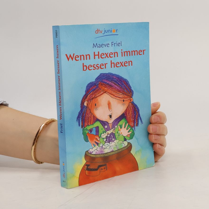 Maeve Friel Wenn Hexen immer besser hexen