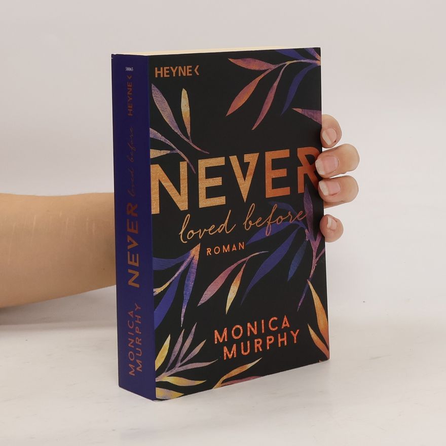 Monica Murphy Never loved before