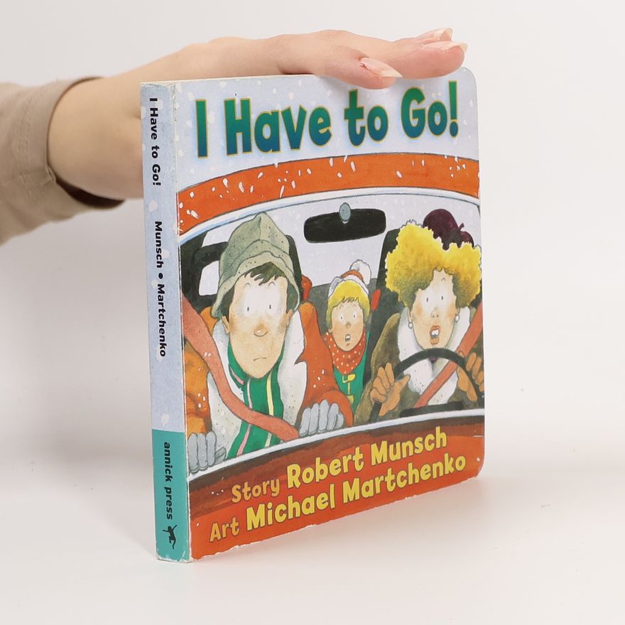 Robert N. Munsch I Have to Go!