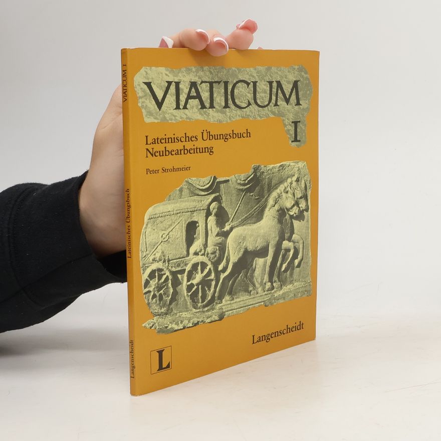 Peter Strohmeier Viaticum I. Lateinisches Übungsbuch