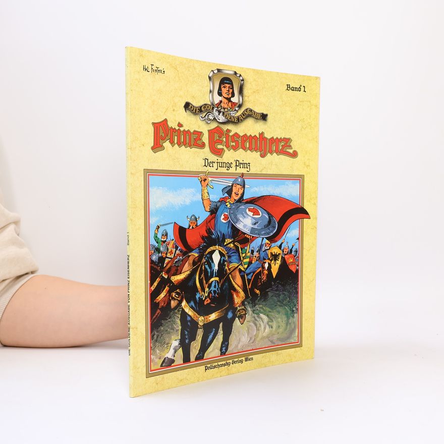 Hal Foster Prinz Eisenherz 1. Der junge Prinz