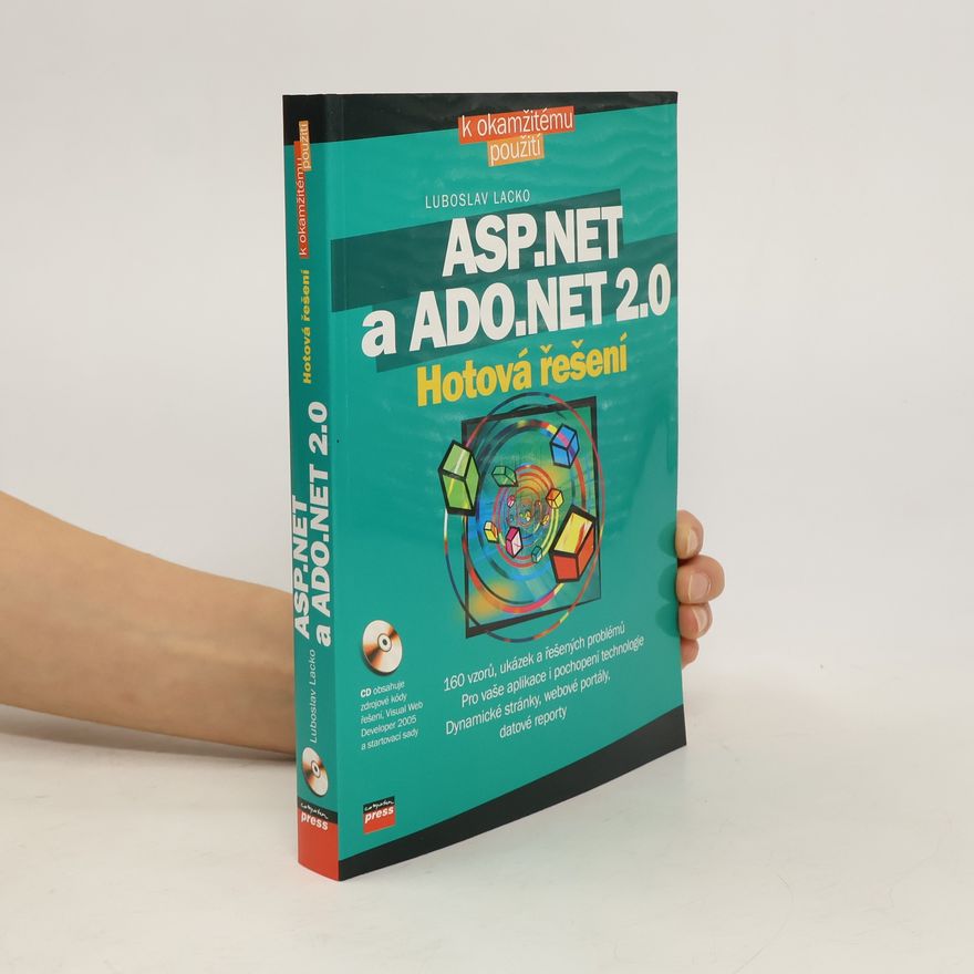 Ľuboslav Lacko ASP.NET a ADO.NET 2.0 : hotová řešení