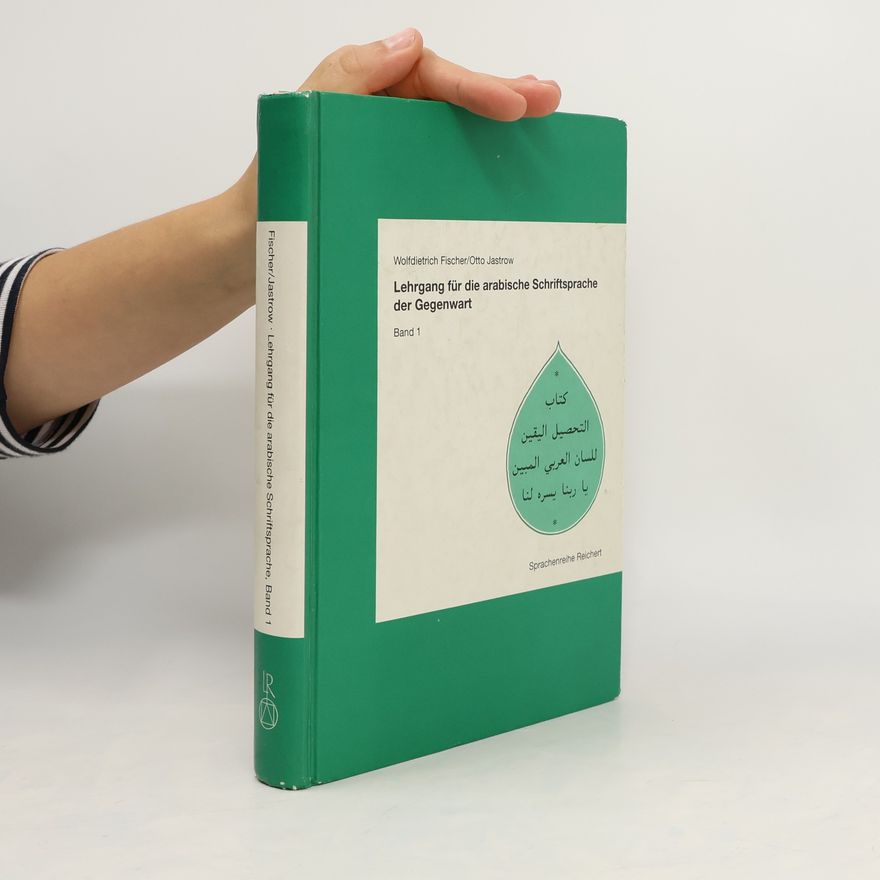 Otto Jastrow Lehrgang für die arabische Schriftsprache der Gegenwart
