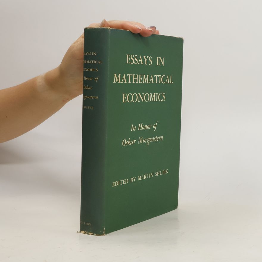 Martin Shubik Essays in Mathematical Economics