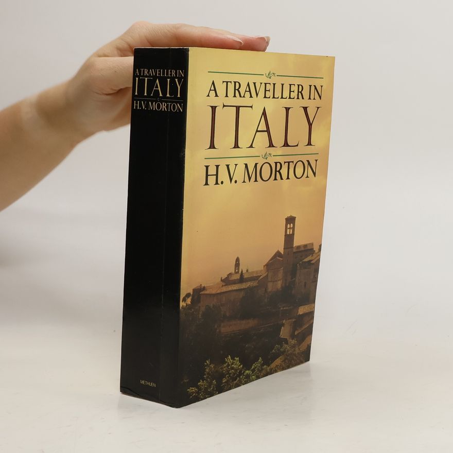 Henry Vollam Morton A Traveller in Italy