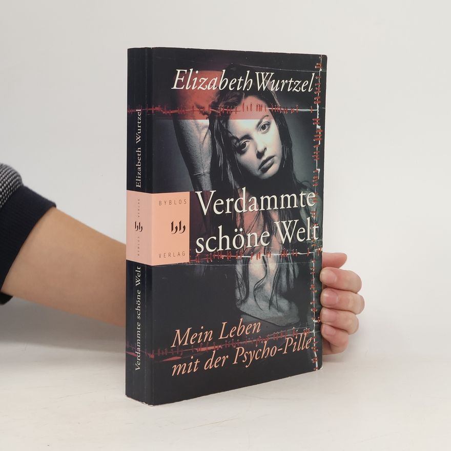 Elizabeth Wurtzel Verdammte schöne Welt