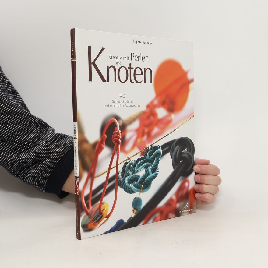 Brigitte Bonnave Kreativ mit Perlen und Knoten