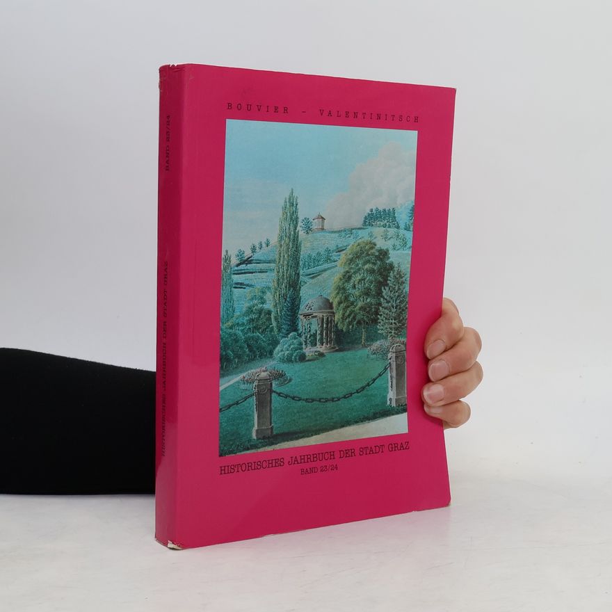 Various authors Historisches Jahrbuch der Stadt Graz 23/24