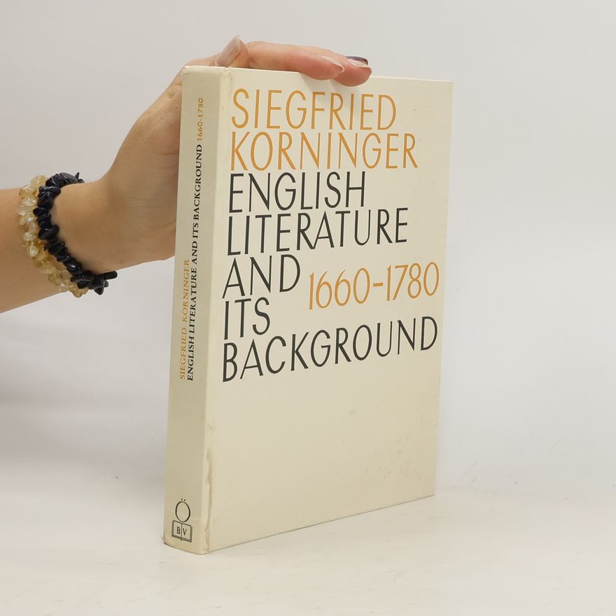 Siegfried Korninger English Literature and Its Background 1660-1780