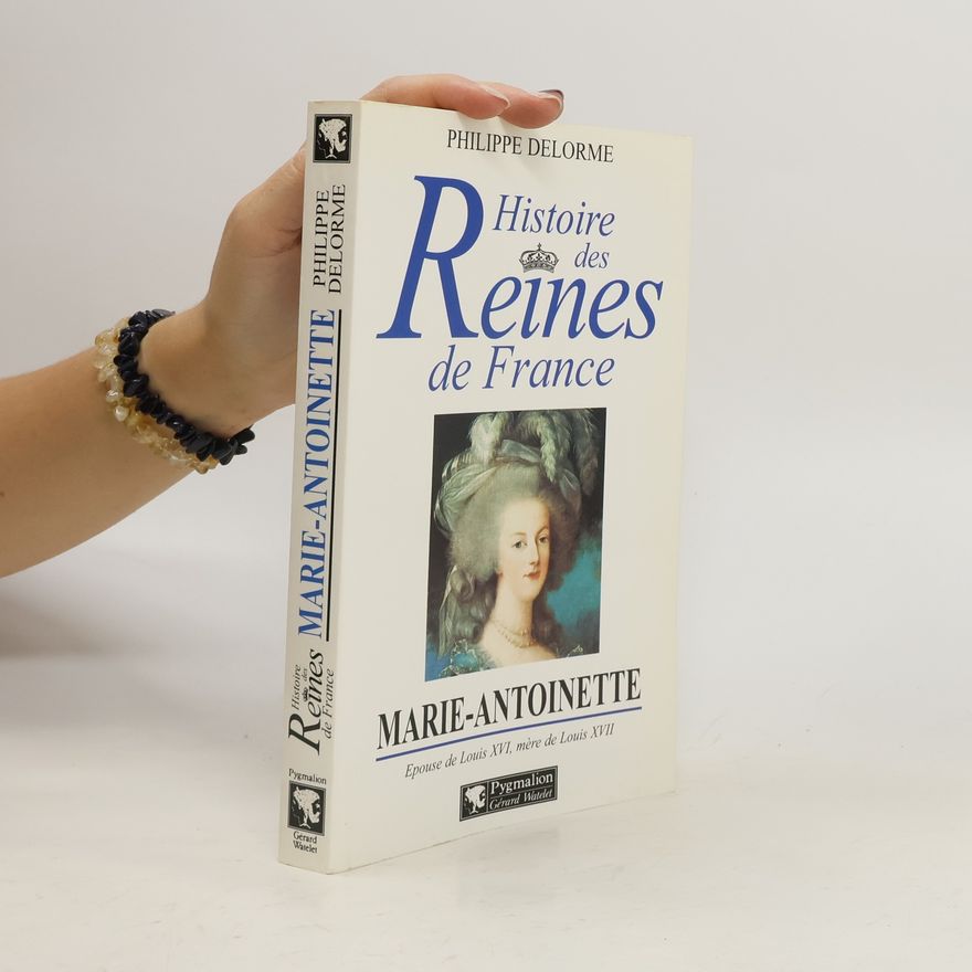 Philippe Delorme Marie-Antoinette