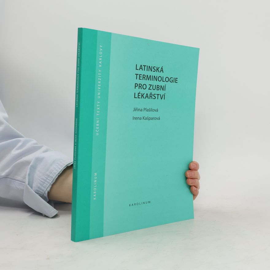 Jiřina Plašilová Latinská terminologie pro zubní lékařství