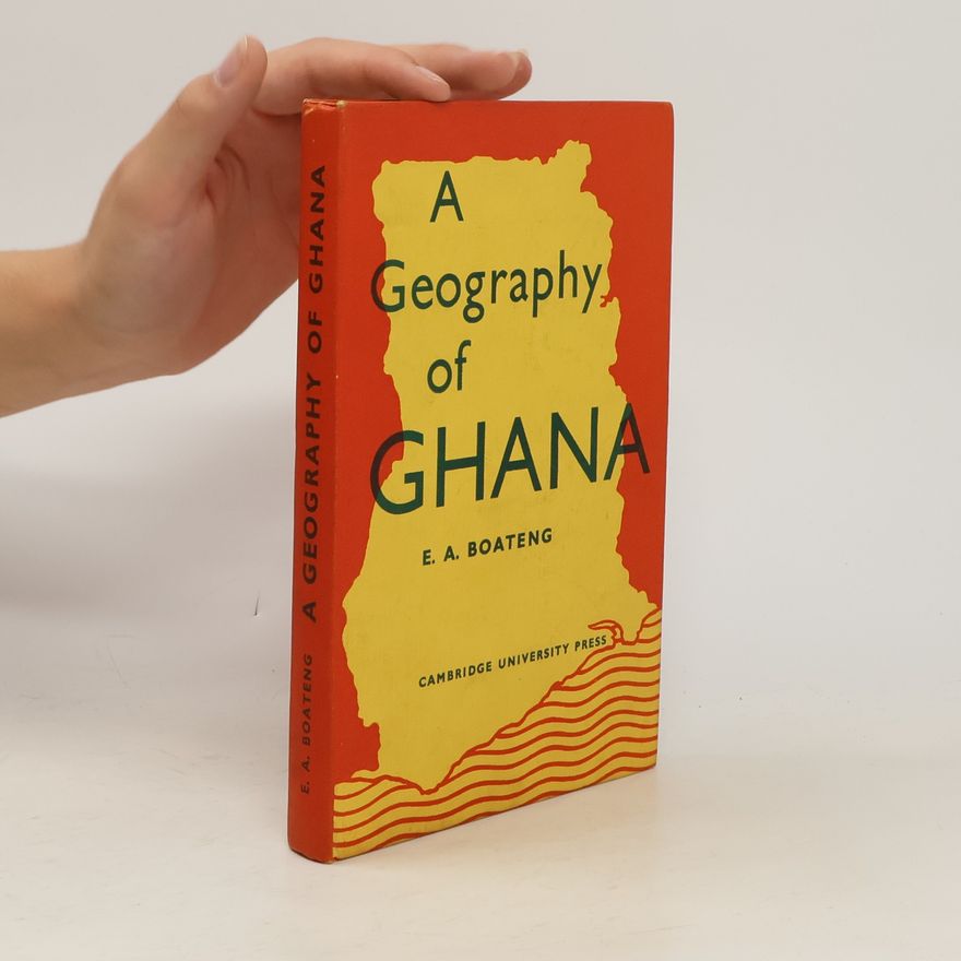 E. A. Boateng A Geography of Ghana