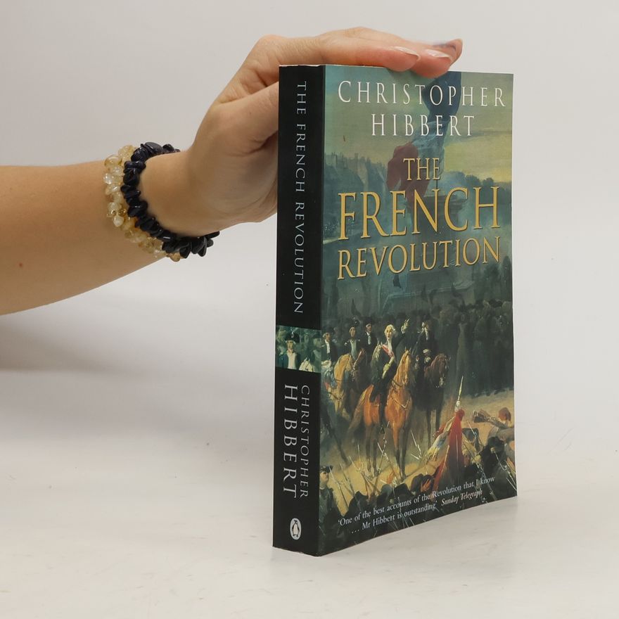 Christopher Hibbert The French Revolution