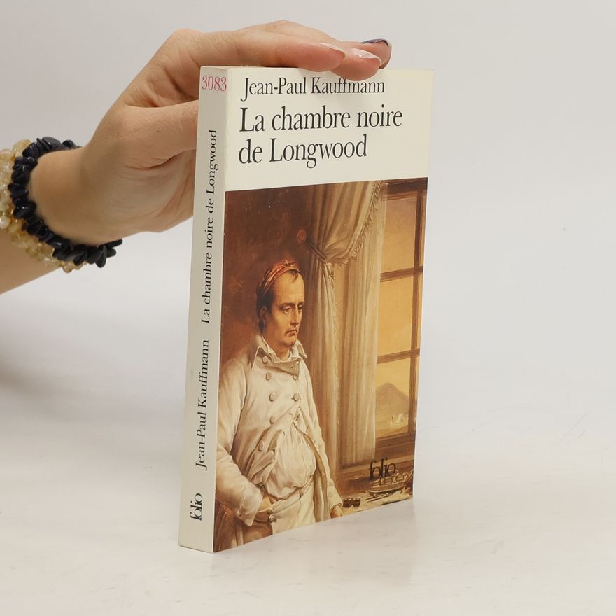 Jean-Paul Kauffmann Chambre Noire de Longwo
