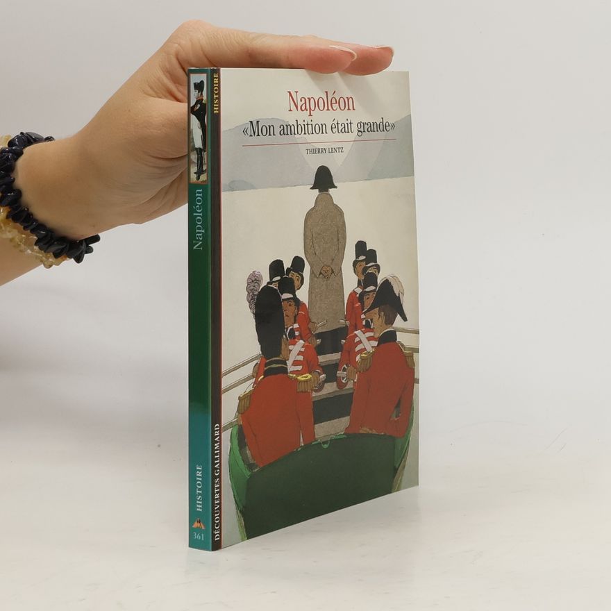 Thierry Lentz Découvertes Gallimard - 361: Napoléon