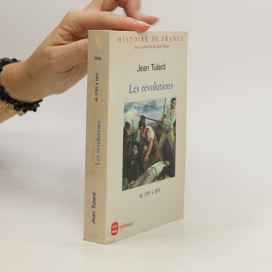 Jean Tulard Histoire de France : Les révolutions