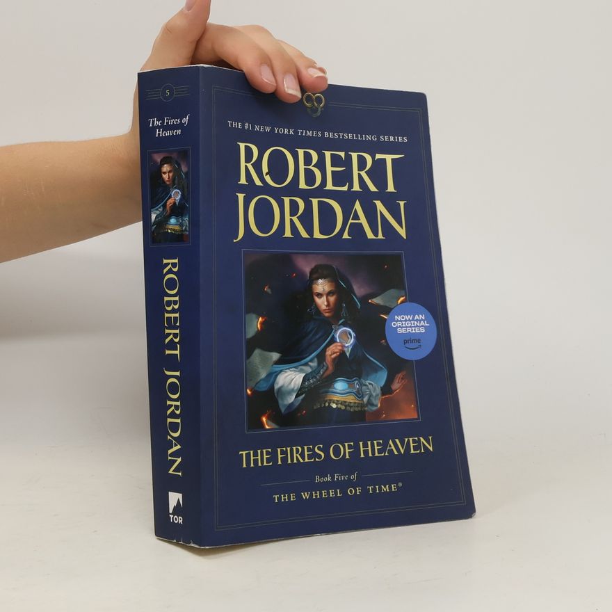 Robert Jordan The Fires of Heaven: Book Five of 'The Wheel of Time'