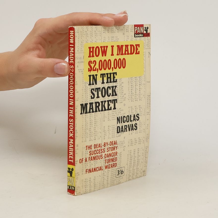 Nicolas Darvas How I Made $2,000,000 in the Stock Market
