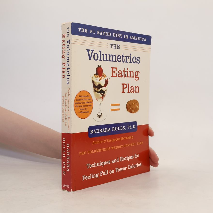Barbara Rolls The Volumetrics Eating Plan