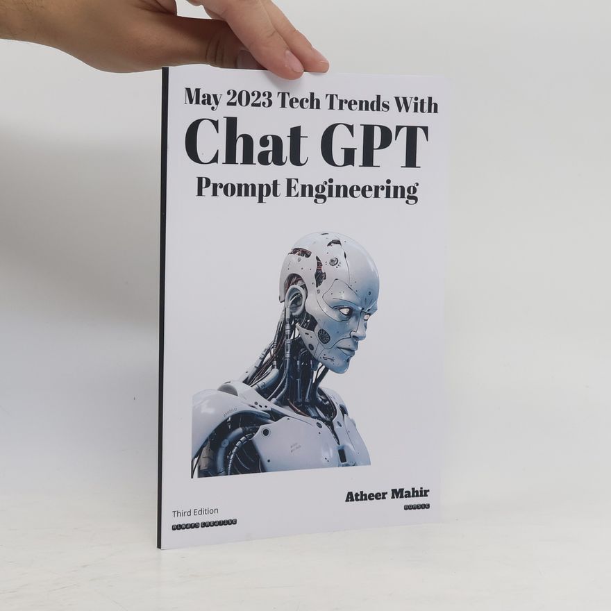 Atheer Mahir May 2023 Tech Trends With Chat GPT