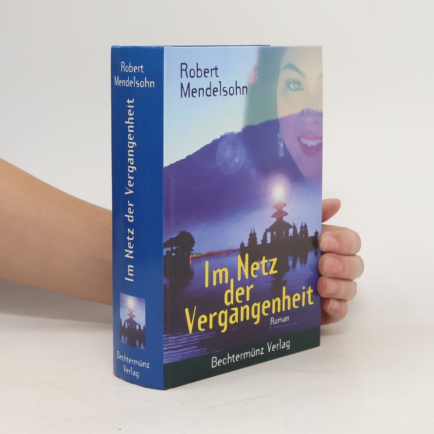 Robert O. Mendelsohn Im Netz der Vergangenheit