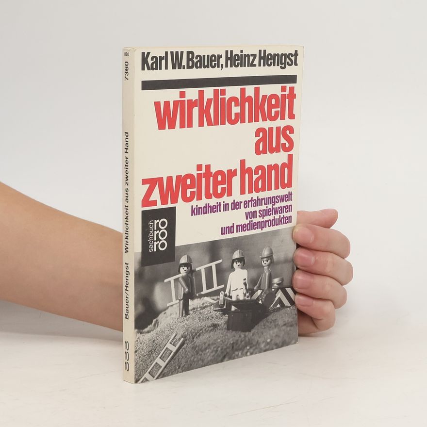 Karl W. Bauer Wirklichkeit aus zweiter Hand