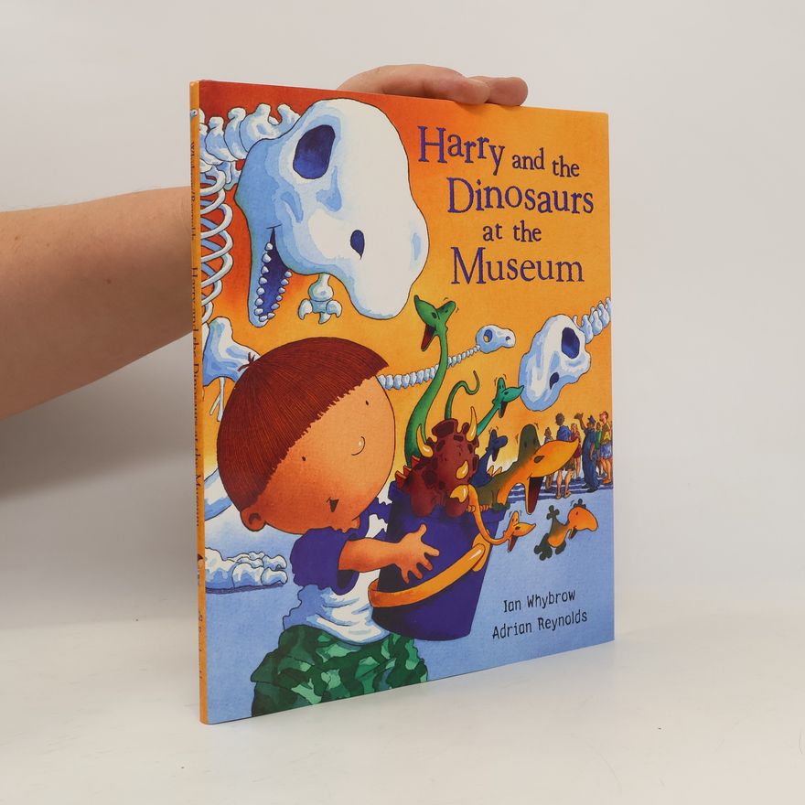 Ian Whybrow Harry and the dinosaurus at the museum
