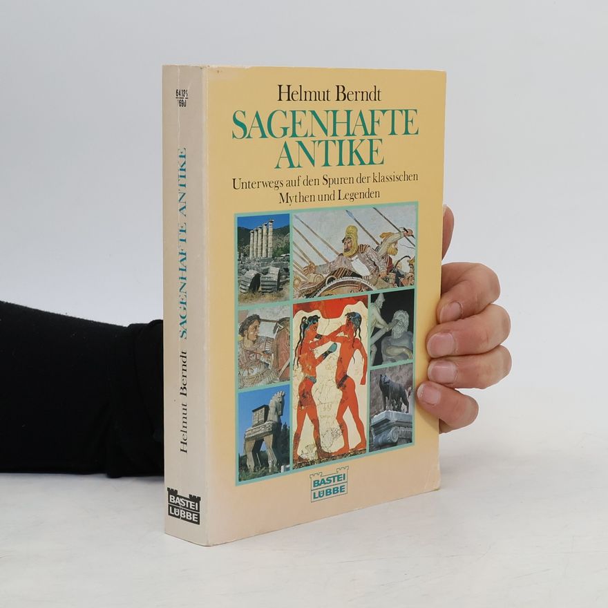 Helmut Berndt Sagenhafte Antike