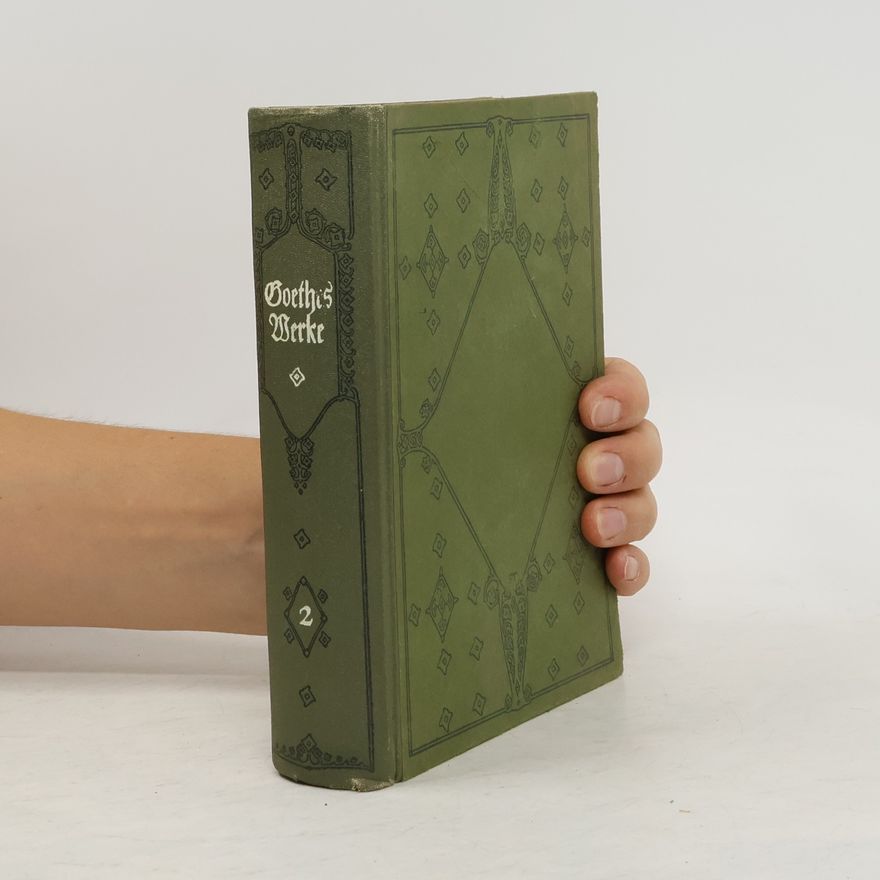 Johann Wolfgang von Goethe Goethe's Werke. Band 2