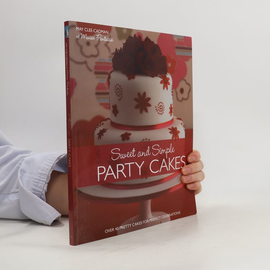 May Clee-Cadman Sweet and Simple Party Cakes