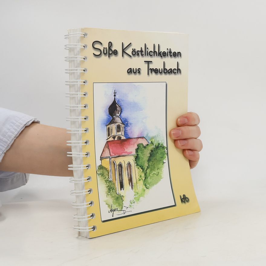 Autorenkollektiv Süße Köstlichkeiten aus Treubach